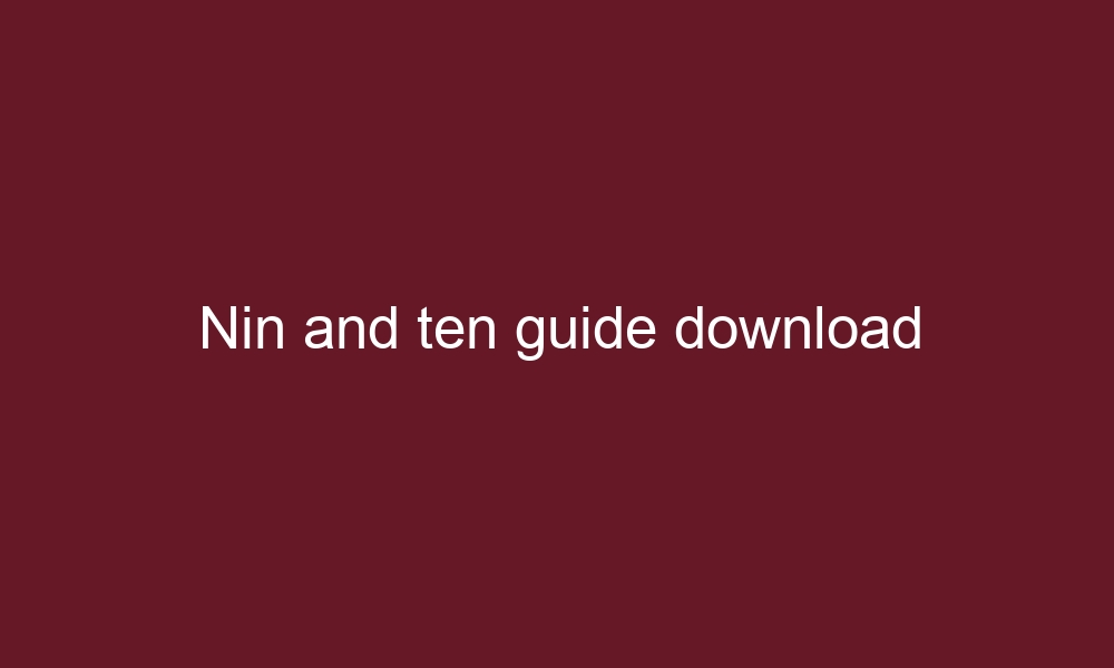 nin and ten guide download 5642