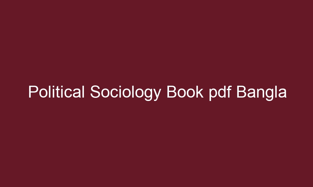 political sociology book pdf bangla 5672